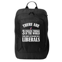There Are 3 Useless Things In The World City Backpack