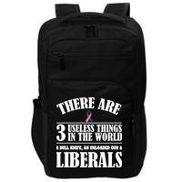 There Are 3 Useless Things In The World Impact Tech Backpack