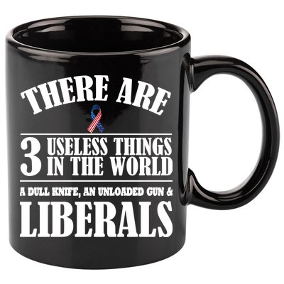 There Are 3 Useless Things In The World 11oz C Handle Ceramic Mug