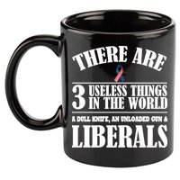 There Are 3 Useless Things In The World 11oz C Handle Ceramic Mug