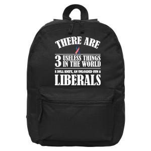 There Are 3 Useless Things In The World 16 in Basic Backpack