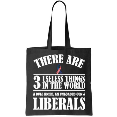 There Are 3 Useless Things In The World Bag