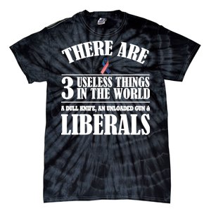 There Are 3 Useless Things In The World Tie-Dye T-Shirt