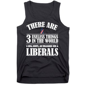 There Are 3 Useless Things In The World Tank Top