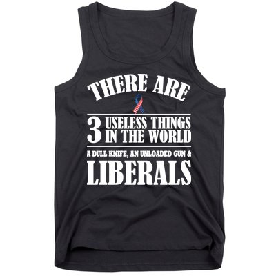 There Are 3 Useless Things In The World Tank Top