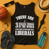 There Are 3 Useless Things In The World Tank Top