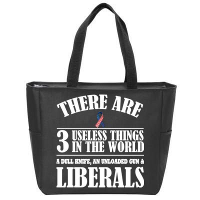 There Are 3 Useless Things In The World Zip Tote Bag
