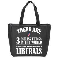 There Are 3 Useless Things In The World Zip Tote Bag