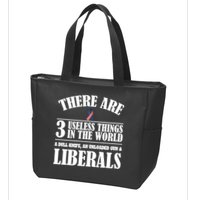 There Are 3 Useless Things In The World Zip Tote Bag