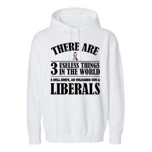 There Are 3 Useless Things In The World Garment-Dyed Fleece Hoodie