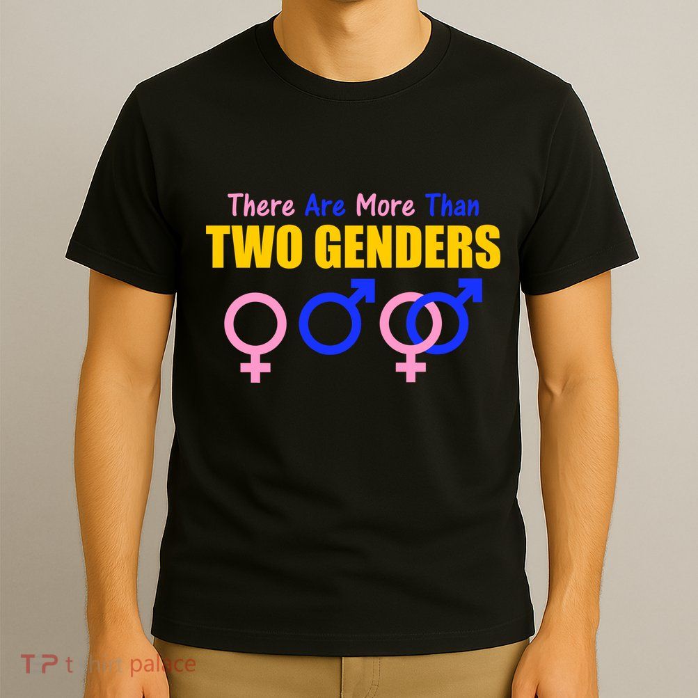 There Are More Than Two Genders Gender Signs T-Shirt