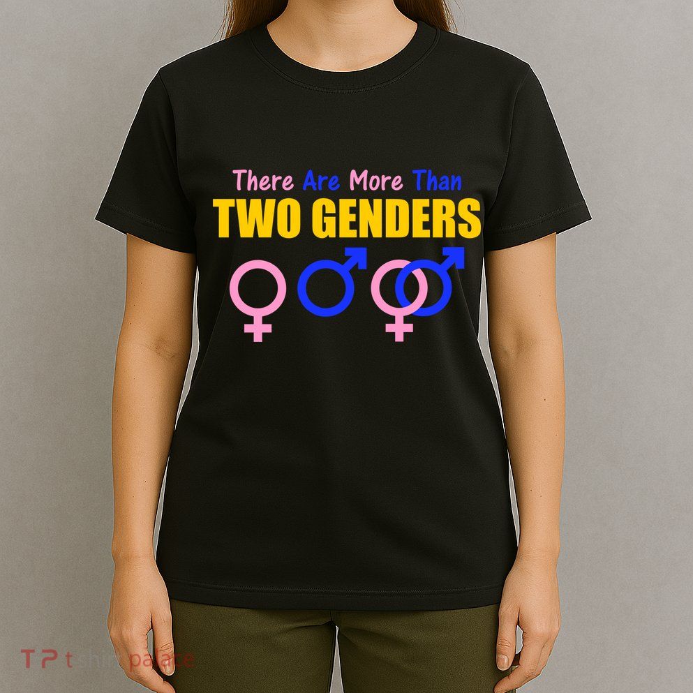 There Are More Than Two Genders Gender Signs T-Shirt