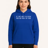 There Are People Outside Funny Meme Hoodie