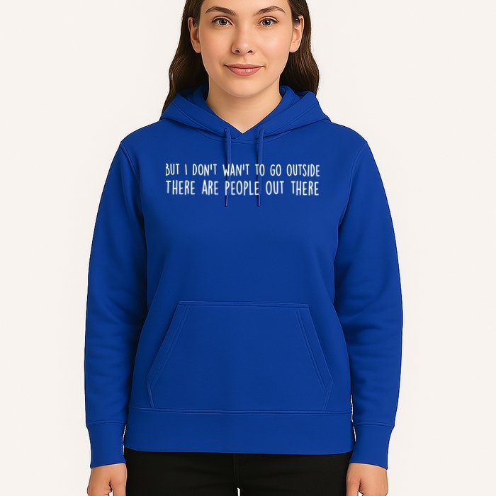 There Are People Outside Funny Meme Hoodie