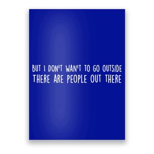 There Are People Outside Funny Meme Poster