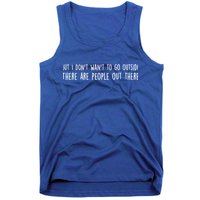 There Are People Outside Funny Meme Tank Top