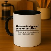 There Are Two Types Of People In This World Mug