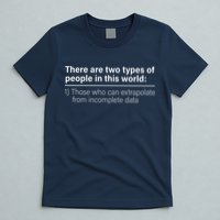 There Are Two Types Of People In This World T-Shirt