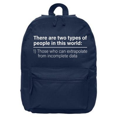 There Are Two Types Of People In This World 16 in Basic Backpack