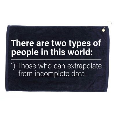 There Are Two Types Of People In This World Grommeted Golf Towel