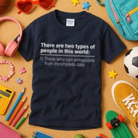 There Are Two Types Of People In This World Kids T-Shirt