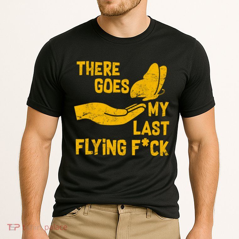 There Goes My Last Flying F*ck Performance Shirt