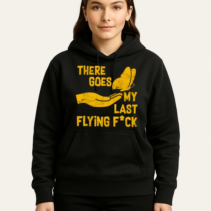 There Goes My Last Flying F*ck Hoodie