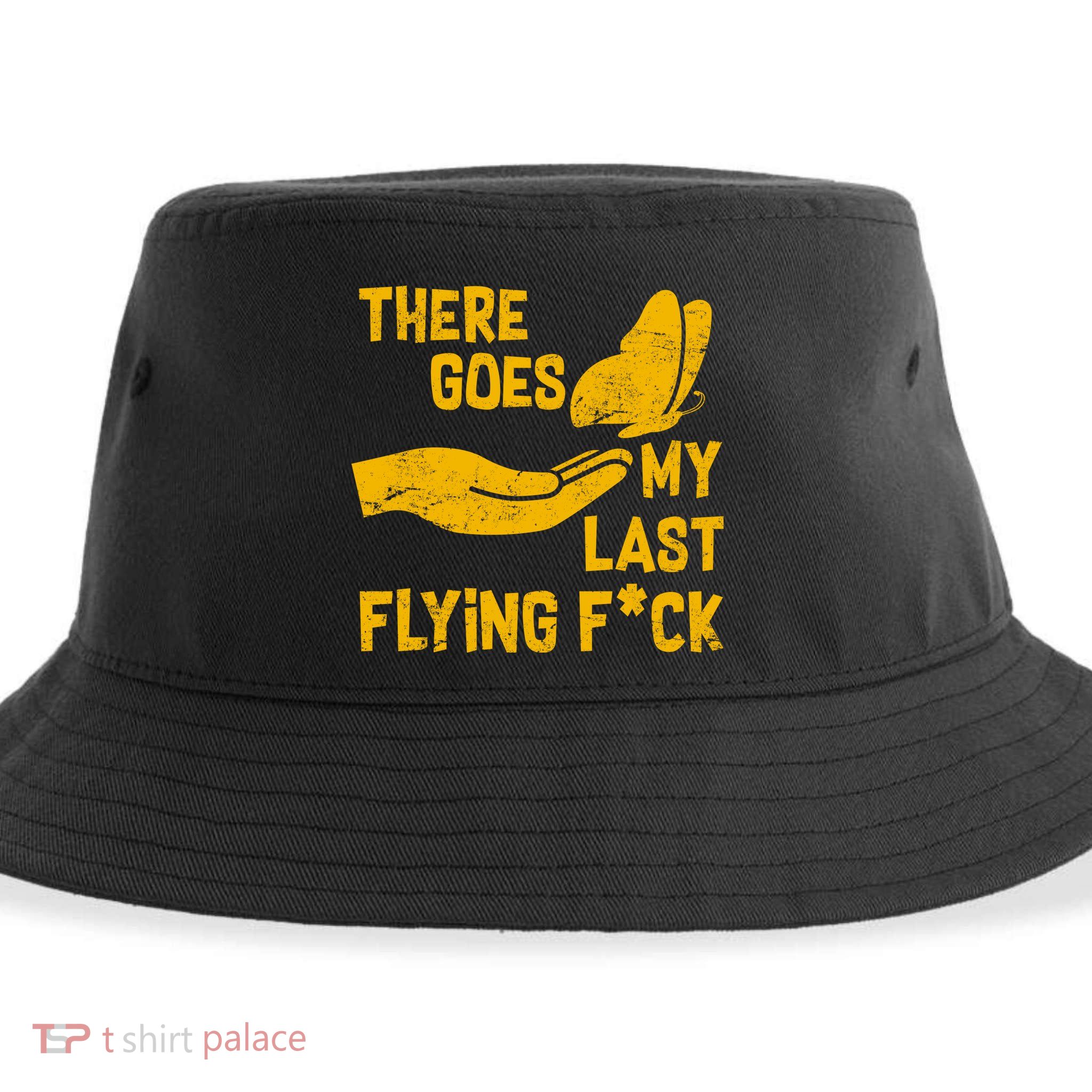 There Goes My Last Flying F*ck Sustainable Bucket Hat