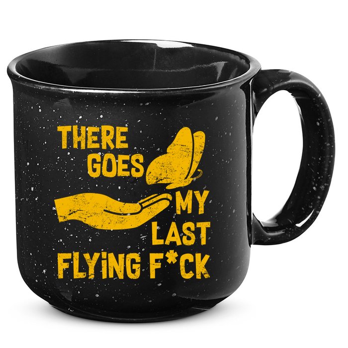There Goes My Last Flying F*ck 15oz Campfire Ceramic Mug