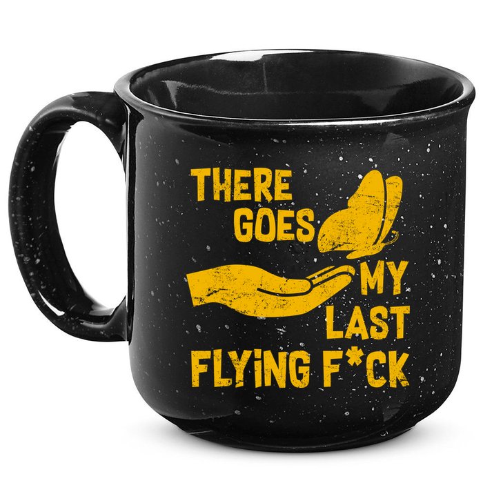 There Goes My Last Flying F*ck 15oz Campfire Ceramic Mug