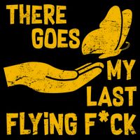 There Goes My Last Flying F*ck 16 in Basic Backpack