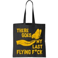 There Goes My Last Flying F*ck Bag