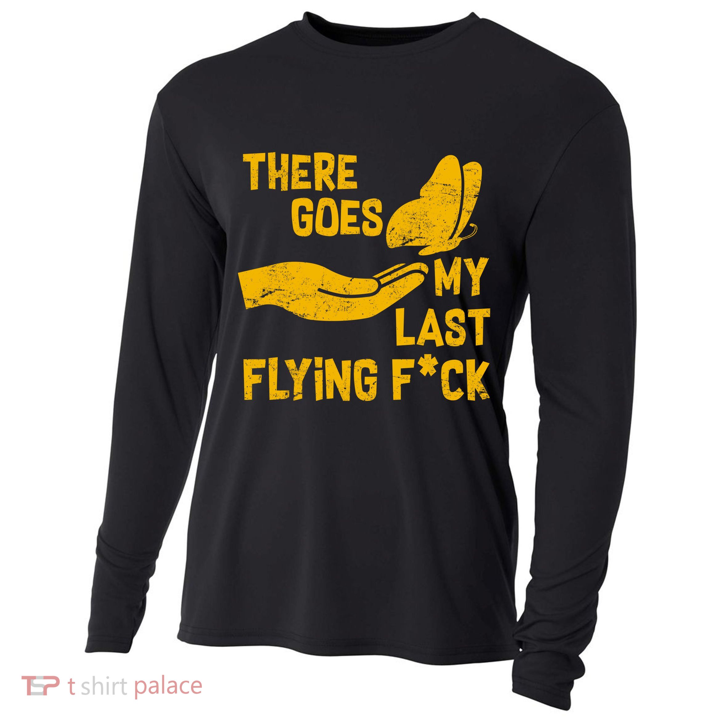 There Goes My Last Flying F*ck Cooling Performance Long Sleeve Crew