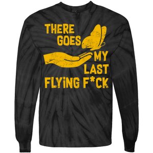 There Goes My Last Flying F*ck Tie-Dye Long Sleeve Shirt