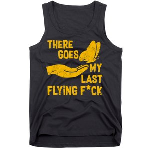 There Goes My Last Flying F*ck Tank Top