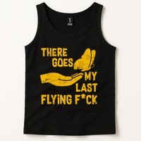 There Goes My Last Flying F*ck Tank Top