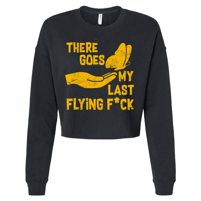 There Goes My Last Flying F*ck Cropped Pullover Crew