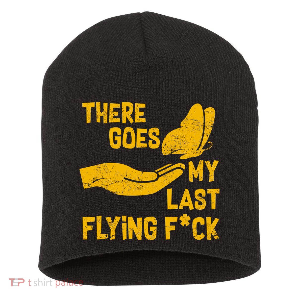 There Goes My Last Flying F*ck Short Acrylic Beanie