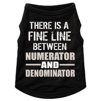 There Is A Fine Line Between Numerator And Denominator Doggie Tank