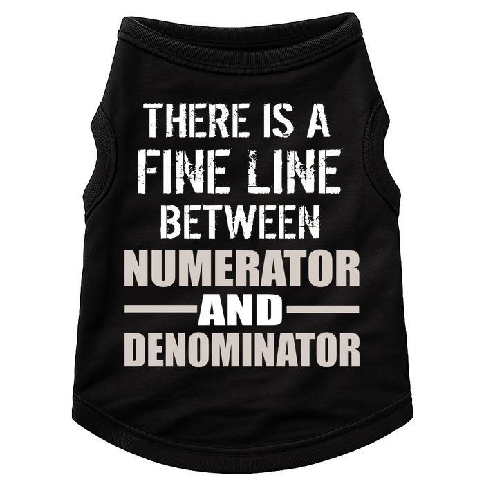 There Is A Fine Line Between Numerator And Denominator Doggie Tank
