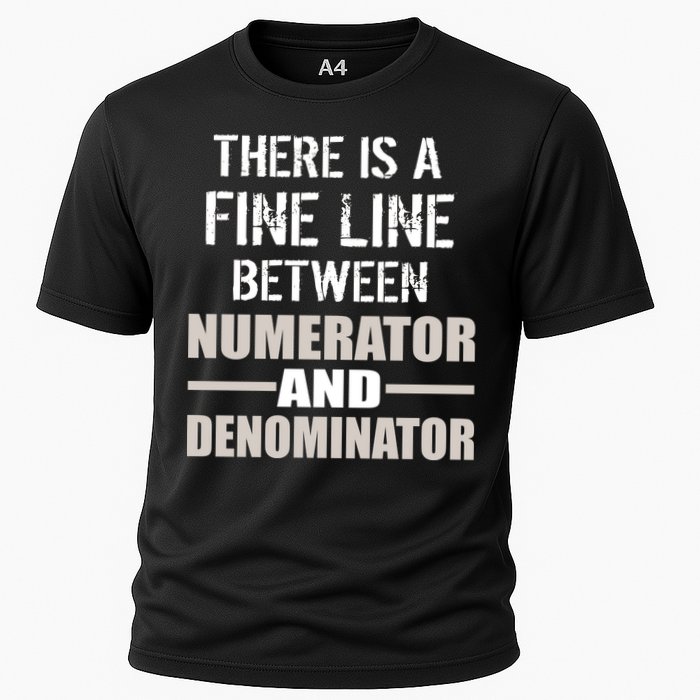There Is A Fine Line Between Numerator And Denominator Performance Shirt