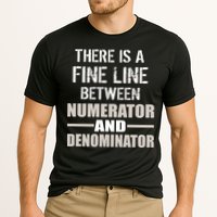 There Is A Fine Line Between Numerator And Denominator Performance Shirt