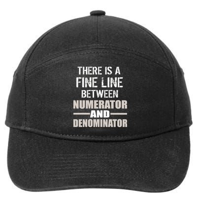 There Is A Fine Line Between Numerator And Denominator 7-Panel Snapback Hat