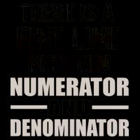 There Is A Fine Line Between Numerator And Denominator Mug