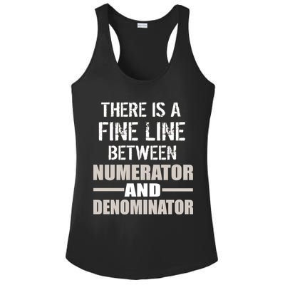 There Is A Fine Line Between Numerator And Denominator Ladies PosiCharge Competitor Racerback Tank