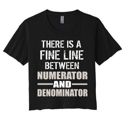 There Is A Fine Line Between Numerator And Denominator Crop Top