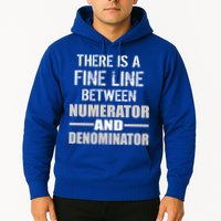 There Is A Fine Line Between Numerator And Denominator Hoodie