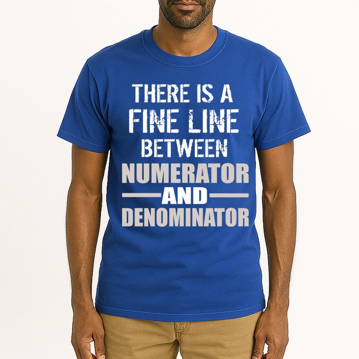 There Is A Fine Line Between Numerator And Denominator Tall T-Shirt