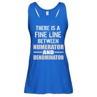 There Is A Fine Line Between Numerator And Denominator Ladies Essential Flowy Tank