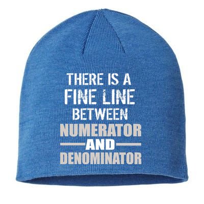 There Is A Fine Line Between Numerator And Denominator Sustainable Beanie